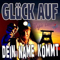Magic Lauster – Gluck auf dein Name kommt-Voll 1