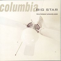 Big Star – Columbia: Live at Missouri University 4/25/93