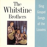 The Whitstein Brothers – The Whitstein Brothers Sing Gospel Songs Of The Louvins