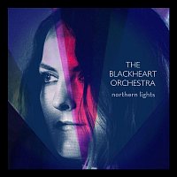 The Blackheart Orchestra – Northern Lights
