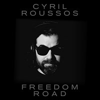 Cyril Roussos – Freedom Road