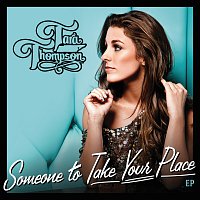 Tara Thompson – Someone To Take Your Place EP
