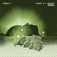 Venus II – I Want U 4 Myself (Remixes)