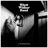 Rhett Walker Band – I Surrender