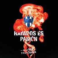 Různí interpreti – Rayados Es Pasión  En La Vida Y En La Cancha