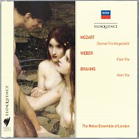 The Melos Ensemble Of London – Mozart: Clarinet Trio; Weber: Flute Trio; Brahms: Horn Trio