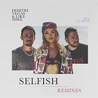 Dimitri Vegas & Like Mike, Era Istrefi – Selfish (The Remixes)