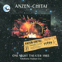 Anzenchitai – One Night Theater 1985 -Yokohama Stadium-