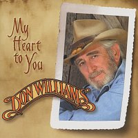 Don Williams – My Heart To You