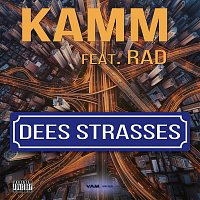 Kamm, Rad – Dees Strasses (feat. RAD)