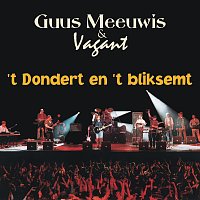 Guus Meeuwis, Vagant – 't Dondert en 't Bliksemt