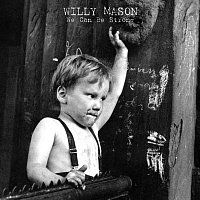 Willy Mason – We Can Be Strong