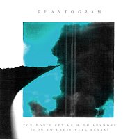 Phantogram – You Don't Get Me High Anymore [How To Dress Well Remix]