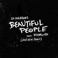 Ed Sheeran – Beautiful People (feat. Khalid) [Jack Wins Remix]