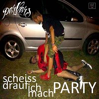 perVers – Scheiss drauf ich mach Party