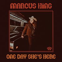 Marcus King – One Day She’s Here