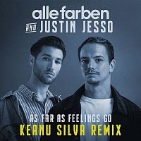 Alle Farben & Justin Jesso – As Far as Feelings Go (Keanu Silva Remix)