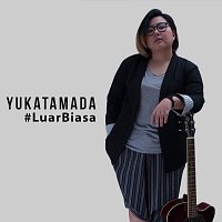 Yuka Tamada – Luar Biasa