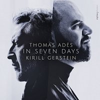 Kirill Gerstein, Thomas Ades, Tanglewood Music Center Orchestra – Thomas Ades: In Seven Days