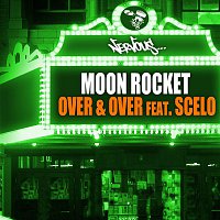 Moon Rocket – Over & Over feat. Scelo