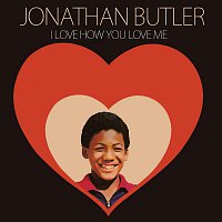 Jonathan Butler – I Love How You Love Me