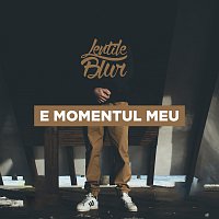 Lentile Blur – E Momentul Meu