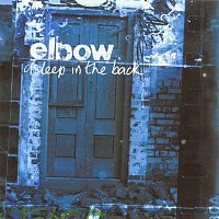 Elbow – Asleep In The Back [Deluxe Edition]