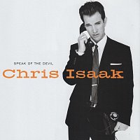 Chris Isaak – Speak Of The Devil