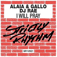 ALAIA & Gallo & DJ Rae – I Will Pray