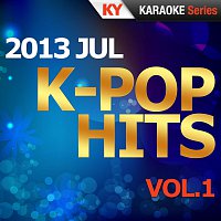 K-Pop Hits 2013 JUL Vol.1 (Karaoke Version)
