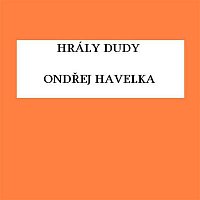 Zuzana Norisová, Vasil Fridrich, Jan Meduna, Jiří Hána – Hraly dudy