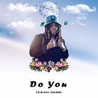 Trinisha Browne – Do You