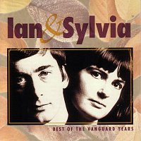Ian & Sylvia – Best Of The Vanguard Years