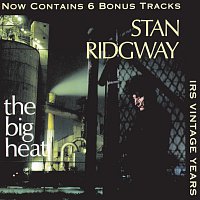 Stan Ridgway – The Big Heat