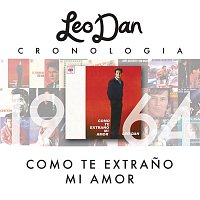Leo Dan Cronología - Como Te Extrano Mi Amor (1964)