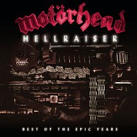 Motorhead – Hellraiser - Best Of The Epic Years