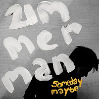 Zimmerman – Someday Maybe