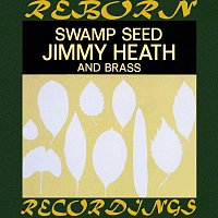 Jimmy Heath, Brass – Swamp Seed (OJC Limited, HD Remastered)