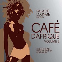 Různí interpreti – Palace Lounge Presents: Café D'Afrique, Vol. 2