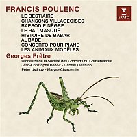 Georges Pretre & Orchestre de la Société des Concerts du Conservatoire – Poulenc: Le bestiaire, Chansons villageoises, Rapsodie negre, Le bal masqué, Les animaux modeles, Histoire de Babar, Aubade & Concerto pour piano