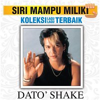 Dato Shake – Koleksi Lagu Lagu Terbaik