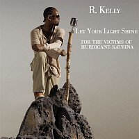 R. Kelly – Let Your Light Shine
