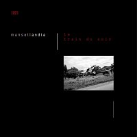Přední strana obalu CD MANSETLANDIA - Le train du soir (Remasterisé en 2016)