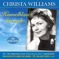Christa Williams – Himmelblaue Serenade - 49 große Erfolge