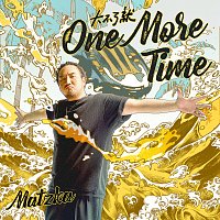 Matzka – Da Bu Liao Jiu One More Time