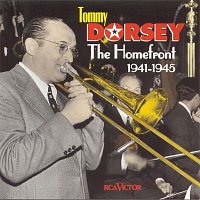 Tommy Dorsey – The Homefront 1941-1945