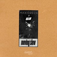 Max Green, Kislaw – Moving Slow