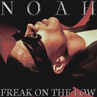 NOAH – Freak On The Low