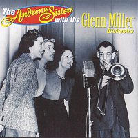 The Andrews Sisters, The Glenn Miller Orchestra – The Chesterfield Broadcasts, Volume 1