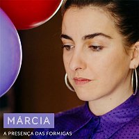 Márcia – A Presenca das Formigas